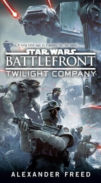 Cover for Alexander Freed · Battlefront: Twilight Company (Star Wars) (Paperback Book) (2016)