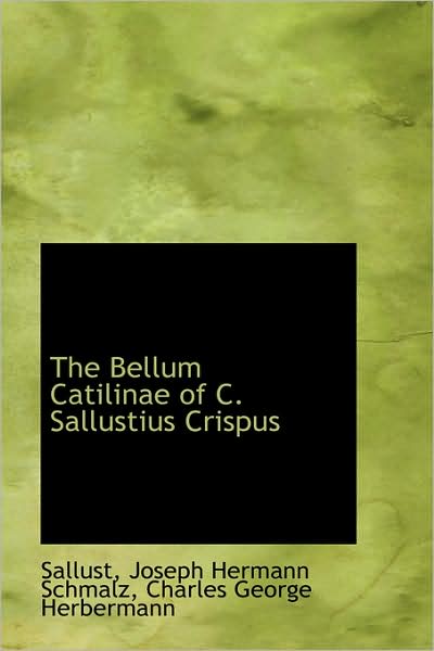 Cover for Sallust · The Bellum Catilinae of C. Sallustius Crispus (Hardcover Book) (2009)