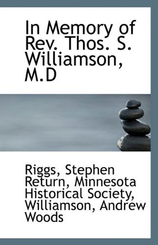 Cover for Riggs Stephen Return · In Memory of Rev. Thos. S. Williamson, M.d (Paperback Book) (2009)