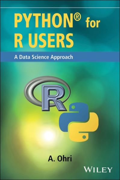 Cover for Ajay Ohri · Python for R Users: A Data Science Approach (Paperback Book) (2018)