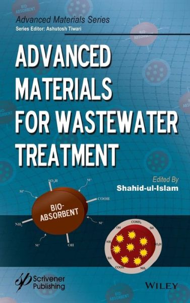 Cover for S Ul-Islam · Advanced Materials for Wastewater Treatment - Advanced Material Series (Hardcover Book) (2017)