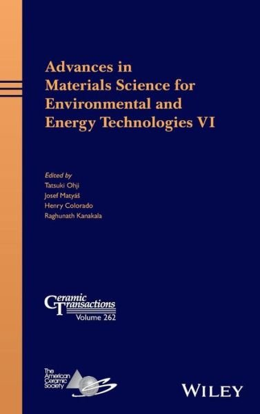 Cover for T Ohji · Advances in Materials Science for Environmental and Energy Technologies VI - Ceramic Transactions Series (Hardcover bog) (2017)