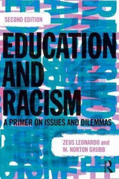 Cover for Zeus Leonardo · Education and Racism: A Primer on Issues and Dilemmas (Inbunden Bok) (2018)