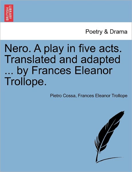 Cover for Frances Eleanor Trollope · Nero. a Play in Five Acts. Translated and Adapted ... by Frances Eleanor Trollope. (Paperback Book) (2011)