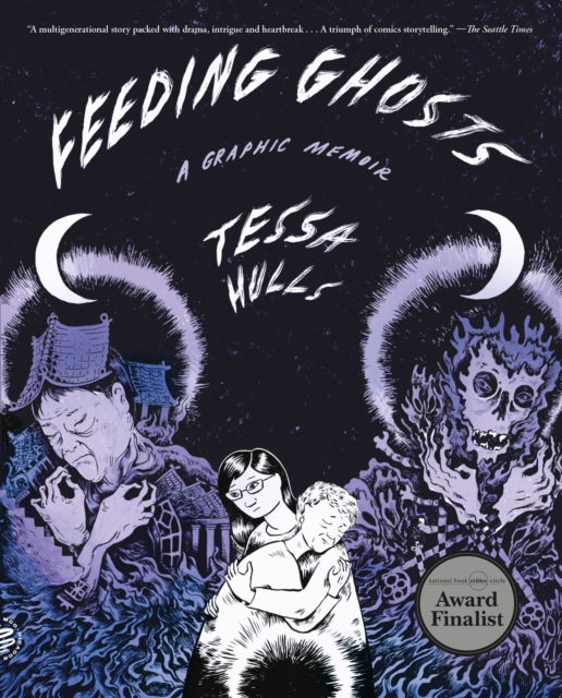 Cover for Tessa Hulls · Feeding Ghosts: A Graphic Memoir (Paperback Book) (2025)