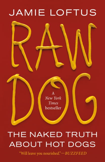 Cover for Jamie Loftus · Raw Dog: The Naked Truth About Hot Dogs (Paperback Book) (2025)