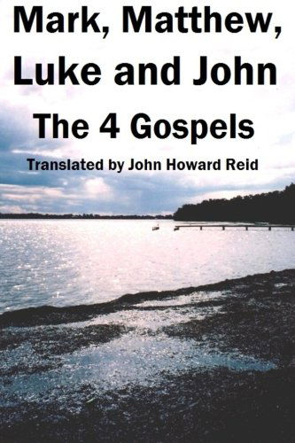 Cover for John Howard Reid · Mark, Matthew, Luke and John: the 4 Gospels (Pocketbok) (2014)