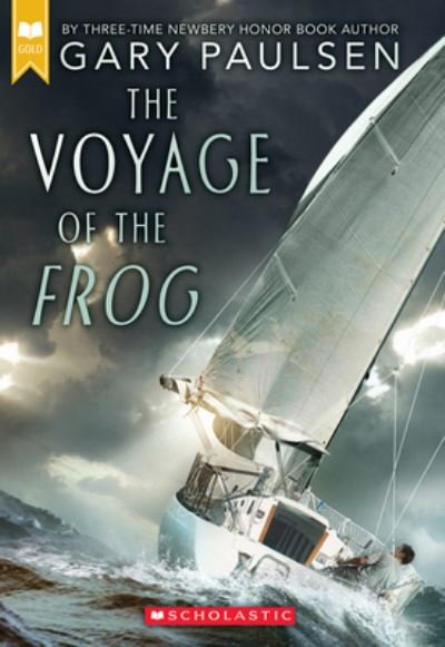 Cover for Gary Paulsen · Voyage of the Frog (Scholastic Gold) (Bok) (2023)
