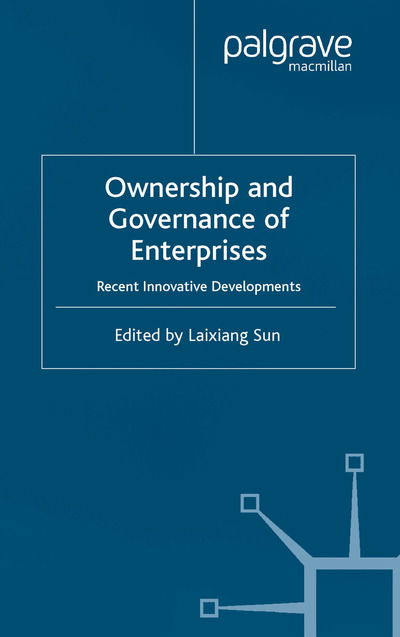 Cover for Laixiang Sun · Ownership and Governance of Enterprises: Recent Innovative Developments - Studies in Development Economics and Policy (Paperback Book) [Softcover reprint of the original 1st ed. 2003 edition] (2003)