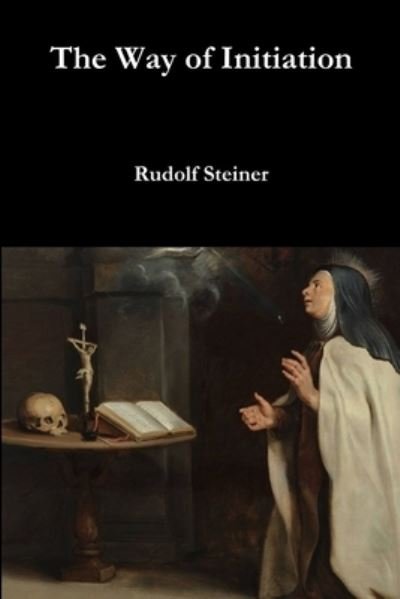 Cover for Rudolf Steiner · The Way of Initiation (Paperback Bog) (2016)
