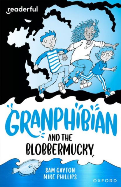 Cover for Sam Gayton · Readerful Independent Library: Oxford Reading Level 14: Granphibian and the Blobbermucky - Readerful Independent Library (Paperback Book) (2024)