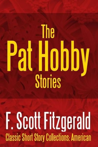 Cover for F Scott Fitzgerald · The Pat Hobby Stories (Paperback Bog) (2017)