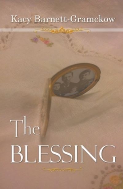 Cover for Kacy Barnett-Gramckow · The Blessing (Pocketbok) (2020)