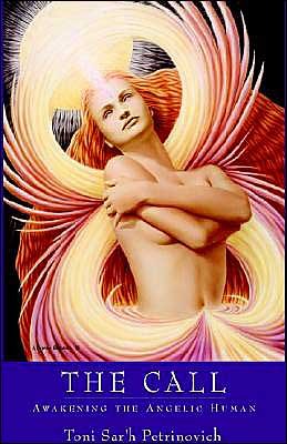 The Call: Awakening the Angelic Human - Toni Sar'h Petrinovich - Livros - Xlibris, Corp. - 9781401078768 - 24 de dezembro de 2002