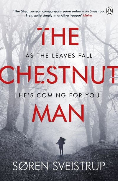 Cover for Søren Sveistrup · The Chestnut Man: The chilling and suspenseful thriller now a Top 10 Netflix series (Pocketbok) (2019)