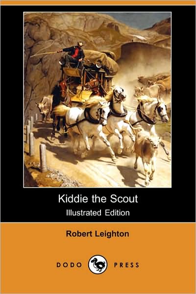 Cover for Robert Leighton · Kiddie the Scout (Illustrated Edition) (Dodo Press) (Pocketbok) [Illustrated, Ill edition] (2008)