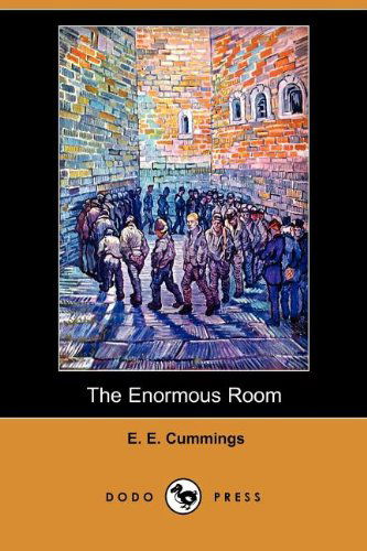 Cover for E. E. Cummings · The Enormous Room (Dodo Press) (Paperback Book) (2009)