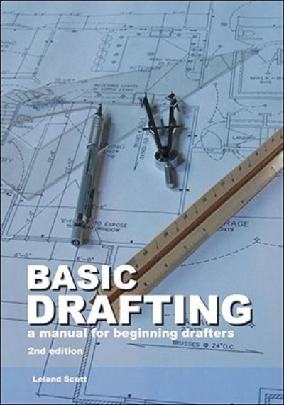 Cover for Leland Scott · Basic Drafting (Spiral Book) (2009)
