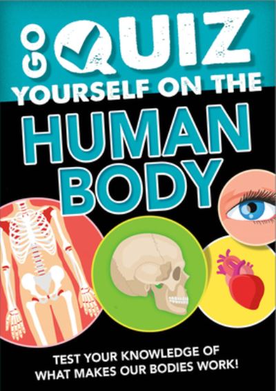 Cover for Izzi Howell · Go Quiz Yourself on the Human Body (Hardcover Book) (2021)