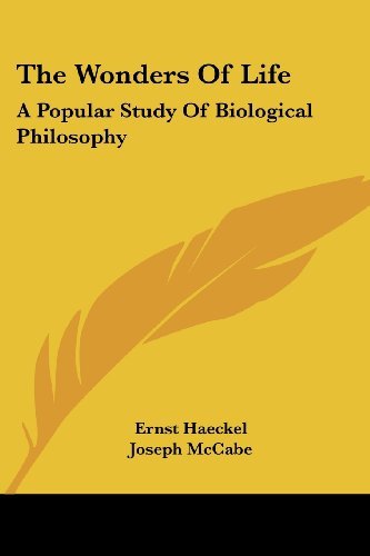 Cover for Ernst Haeckel · The Wonders of Life: a Popular Study of Biological Philosophy (Pocketbok) (2006)