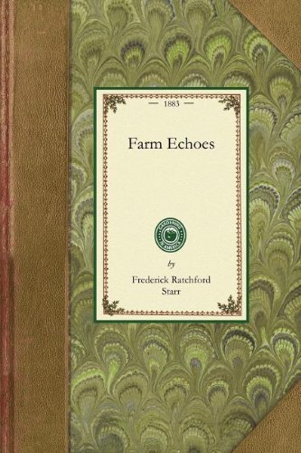 Farm Echoes (Gardening in America) - Frederick Starr - Bøker - Applewood Books - 9781429012768 - 4. november 2008
