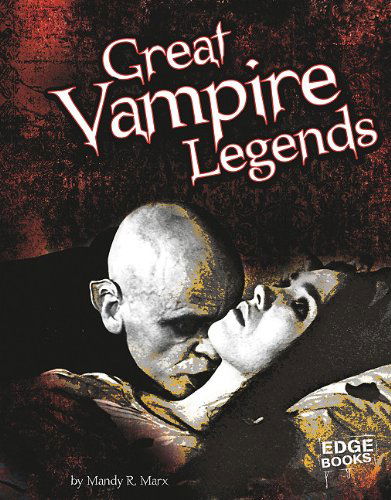 Cover for Mandy R. Marx · Great Vampire Legends (Vampires) (Hardcover Book) (2010)