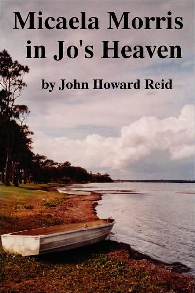 Cover for John Howard Reid · Micaela Morris in Jo's Heaven and Other Stories (Paperback Book) (2007)