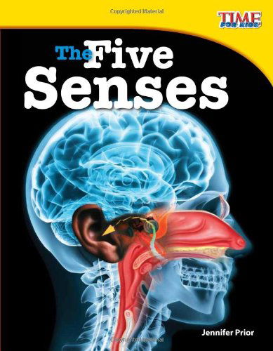 Cover for Jennifer Prior · The Five Senses - TIME FOR KIDS®: Informational Text (Paperback Book) [Second edition] (2012)