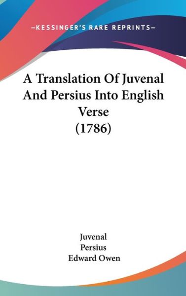 Cover for Juvenal · A Translation of Juvenal and Persius into English Verse (1786) (Hardcover Book) (2009)