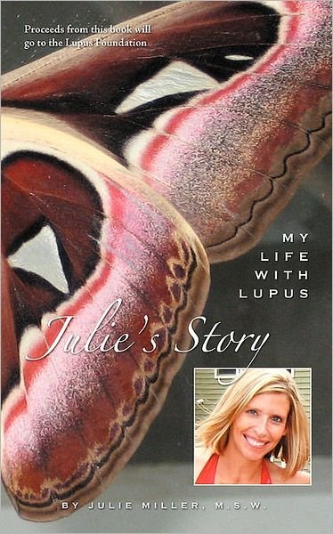 Cover for Msw Julie Miller · Julie's Story, My Life with Lupus (Paperback Book) (2008)