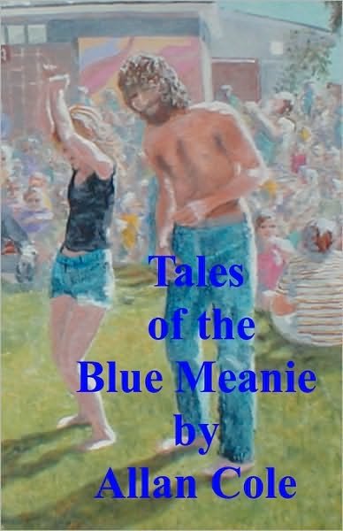 Cover for Allan Cole · Tales  of the Blue Meanie (Paperback Book) (2008)