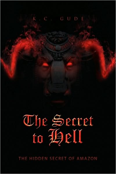 Cover for K C Gude · The Secret to Hell (Paperback Book) (2010)