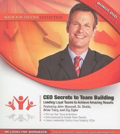 CEO Secrets to Team Building - John Maxwell - Książki - Blackstone Audiobooks - 9781441780768 - 1 marca 2011