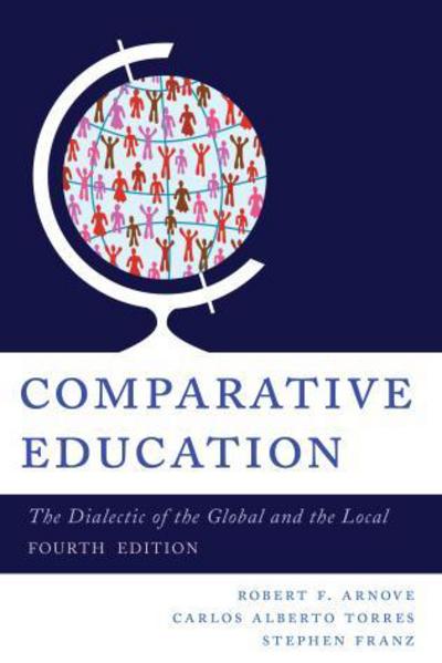Cover for Robert F Arnove · Comparative Education: The Dialectic of the Global and the Local (Paperback Book) [4th edition] (2012)