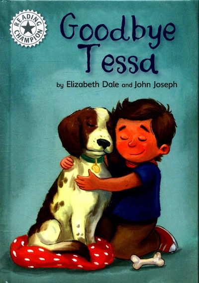 Cover for Elizabeth Dale · Reading Champion: Goodbye Tessa: Independent Reading White 10 - Reading Champion (Hardcover Book) [Illustrated edition] (2018)
