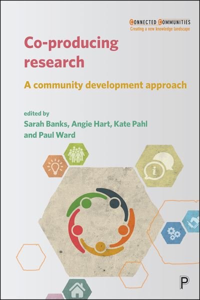 Cover for Co-producing Research: A Community Development Approach - Connected Communities (Paperback Book) (2018)