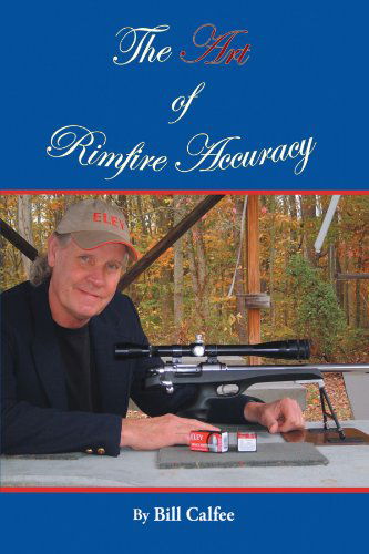 Cover for Bill Calfee · The Art of Rimfire Accuracy (Paperback Book) (2011)