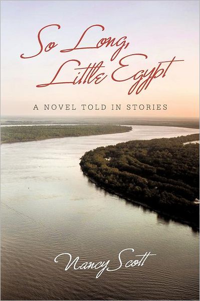 Cover for Nancy Scott · So Long, Little Egypt: a Novel Told in Stories (Paperback Book) (2012)