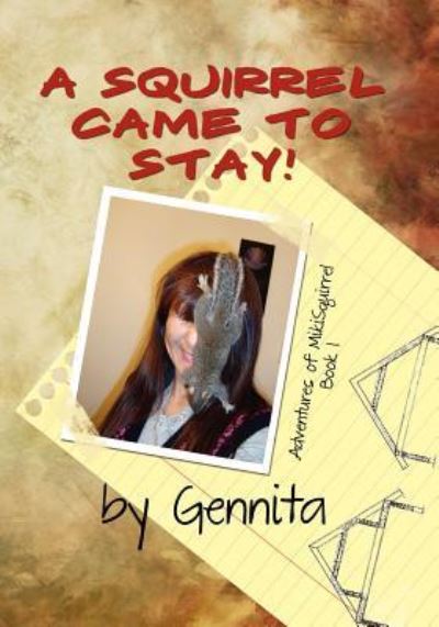 Cover for Gennita Low · A Squirrel Came to Stay: Adventures of Mikisquirrel (Paperback Book) (2011)