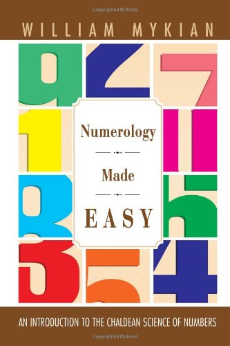 Cover for William Mykian · Numerology Made Easy: an Introduction to the Chaldean Science of Numbers (Paperback Bog) (2011)