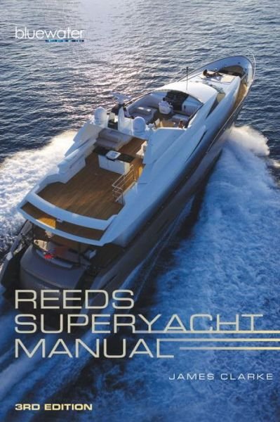 Cover for James Clarke · Reeds Superyacht Manual (Paperback Bog) (2015)