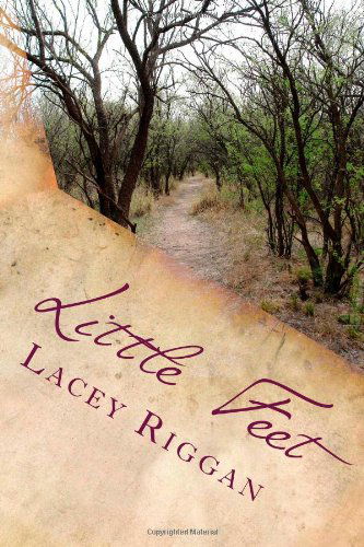 Cover for Lacey Deanne Riggan · Little Feet (Paperback Bog) (2012)