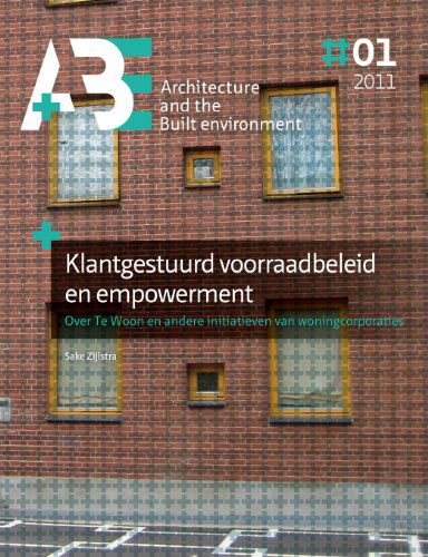 Cover for Sake Zijlstra · Klantgestuurd Voorraadbeleid en Empowerment: over Te Woon en Andere Initiatieven Van  Woningcorporaties (Taschenbuch) [Dutch edition] (2011)