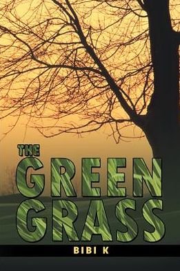 Cover for Bibi K · The Green Grass (Paperback Book) (2012)