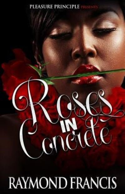 Roses in Concrete - Raymond Francis - Livres - Createspace Independent Publishing Platf - 9781479330768 - 20 septembre 2012