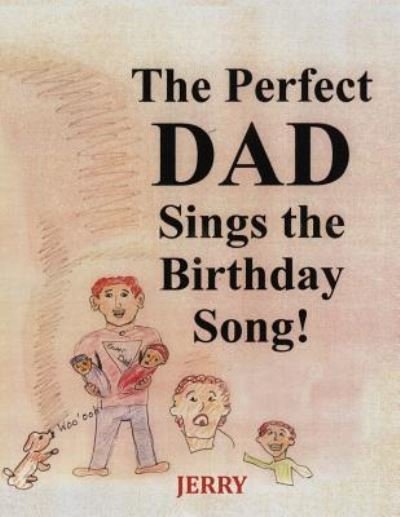 Cover for Jerry · The Perfect Dad Sings the Birthday Song! (Pocketbok) (2018)
