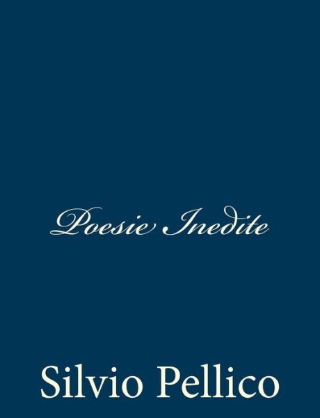 Cover for Silvio Pellico · Poesie Inedite (Paperback Book) (2012)