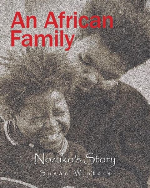 Cover for Susan Winters · An African Family: Nozuko's Story (Paperback Book) (2015)