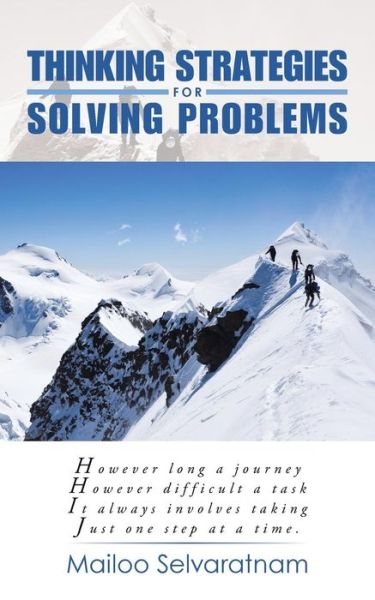 Thinking Strategies for Solving Problems - Mailoo Selvaratnam - Books - Partridge Publishing - 9781482862768 - May 18, 2016