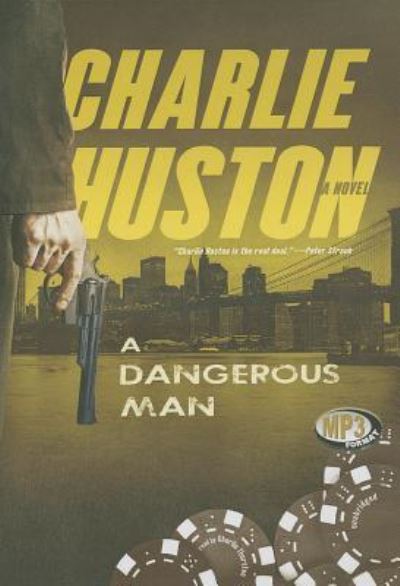 A Dangerous Man - Charlie Huston - Muzyka - Blackstone Audiobooks - 9781482932768 - 15 listopada 2013